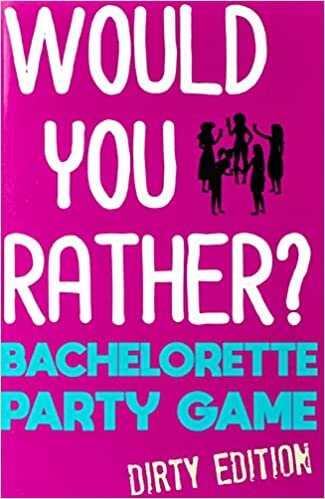  بدون تسجيل ليقرأ Would You Rather?: Bachelorette Party Game - Dirty Edition