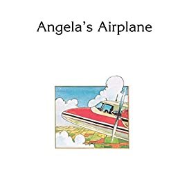 Angela's Airplane: children's books ages 3-5 (English Edition)