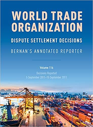 WTO Dispute Settlement Decisions: Bernan's Annotated Reporter: Decisions Reported: 5 September 2011–15 September 2011
