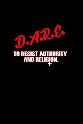 indir D.A.R.E. to resist authority and religion: Notebook | Journal | Diary | 110 Lined pages