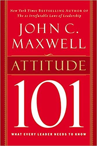 John C. Maxwell Attitude 101: What Every Leader Needs to Know تكوين تحميل مجانا John C. Maxwell تكوين