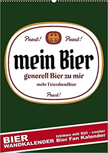 ダウンロード  BIER Wandkalender -Trinken mit Stil (Wandkalender 2021 DIN A2 hoch): BIER Wandkalender -Trinken mit Stil, cooler Bier-Fan-Kalender (Monatskalender, 14 Seiten ) 本