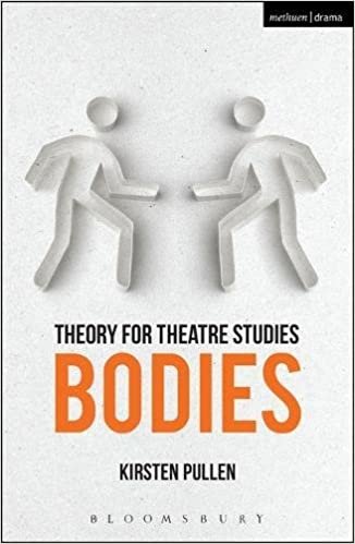 Bodies (Theory for Theatre Studies)