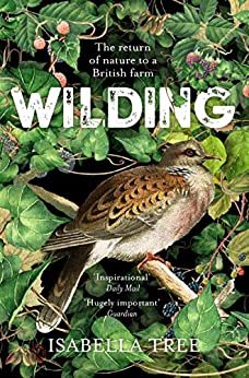 ダウンロード  Wilding: The Return of Nature to a British Farm (English Edition) 本