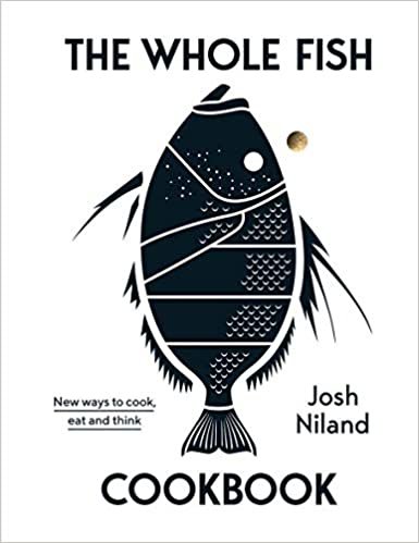 ダウンロード  The Whole Fish Cookbook: New Ways to Cook, Eat and Think 本
