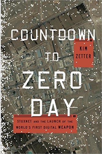 ダウンロード  Countdown to Zero Day: Stuxnet and the Launch of the World's First Digital Weapon (English Edition) 本