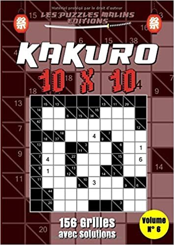 Kakuro 10x10 156 Grilles avec solutions Volume n°6: Jeu de Kakuro pour adultes, Jeu de logique, Enigmes et casse-tête, Grand format indir