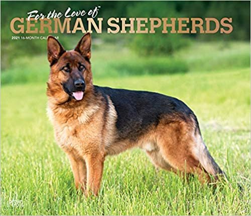 For the Love of German Shepherds 2021 Calendar: Foil Stamped Cover