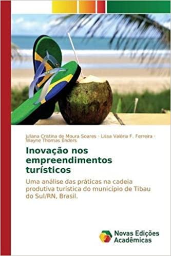 Inovação nos empreendimentos turísticos: Uma análise das práticas na cadeia produtiva turística do município de Tibau do Sul/RN, Brasil. indir