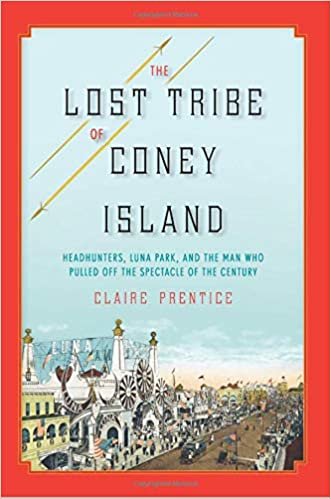 تحميل The Lost Tribe of Coney Island: Headhunters, Luna Park, and the Man Who Pulled Off the Spectacle of the Century