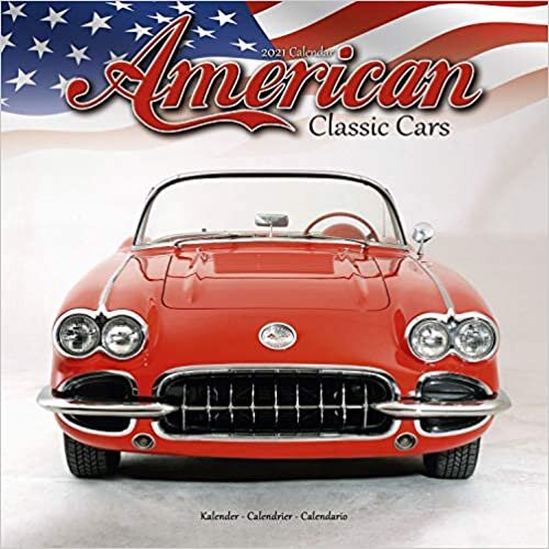 ダウンロード  American Classic Cars 2021 Wall Calendar 本