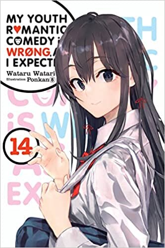 My Youth Romantic Comedy Is Wrong, as I Expected, Vol. 14 (Light Novel)