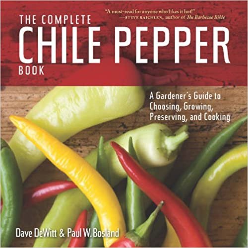 تحميل The كاملة chile Pepper كتاب دليل: A البستاني إلى اختيار ، المتنامية ، على ، الطبخ