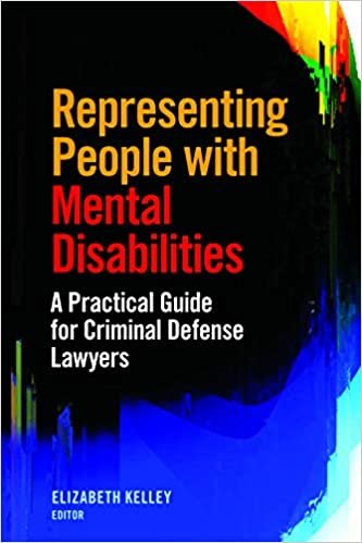 تحميل Representing People with Mental Disabilities: A Practical Guide for Criminal Defense Lawyers