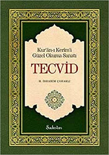 Tecvid: Ku'an-ı Kerim'i Güzel ve Doğru Okuma Kılavuzu