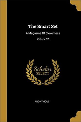 تحميل The Smart Set: A Magazine Of Cleverness; Volume 32