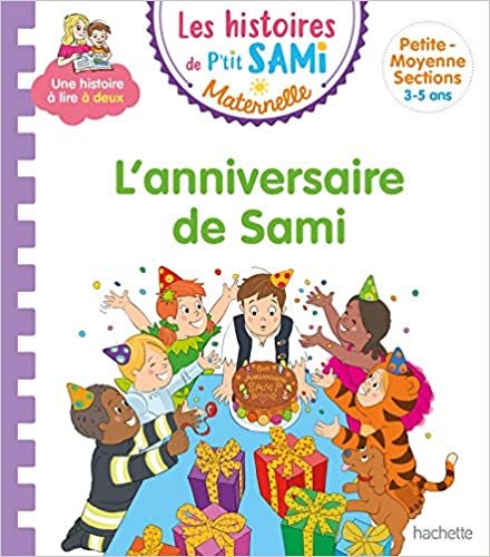 indir Les histoires de P&#39;tit Sami Maternelle (3-5 ans) : L&#39;anniversaire de Sami (Sami et Julie)