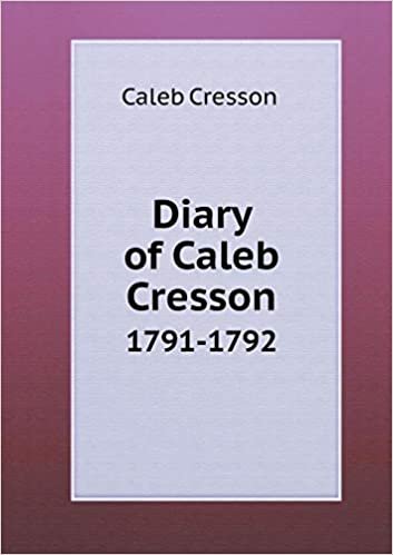 تحميل Diary of Caleb Cresson 1791-1792