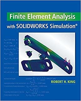Robert H. King Finite Element Analysis with SOLIDWORKS Simulation, Ed.1 By Robert H. King تكوين تحميل مجانا Robert H. King تكوين