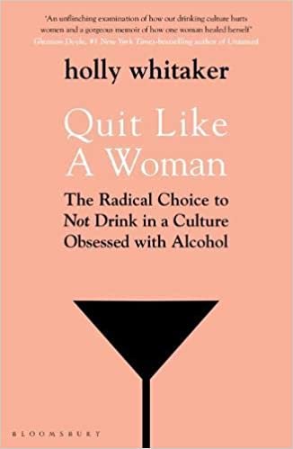 ダウンロード  Quit Like a Woman: The Radical Choice to Not Drink in a Culture Obsessed with Alcohol 本