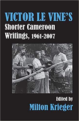 indir Victor Le Vine&#39;s Shorter Cameroon Writings, 1961-2007