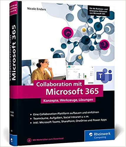 indir Collaboration mit Microsoft 365: Konzepte, Werkzeuge und Lösungen. Ihr Weg zum Modern Workplace. Inkl. Microsoft Teams