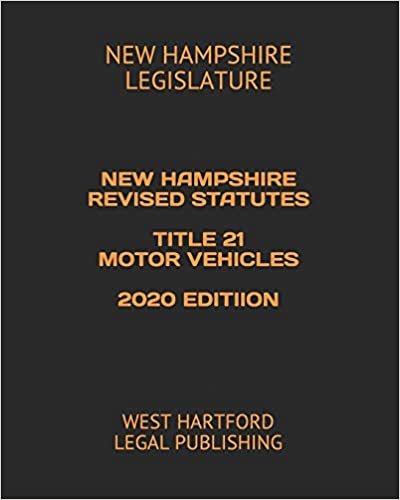 تحميل New Hampshire Revised Statutes Title 21 Motor Vehicles 2020 Editiion: West Hartford Legal Publishing