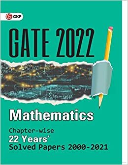 تحميل GATE 2022 Mathematics - 22 Years Chapter-wise Solved Papers 2000-2021