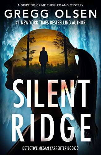 ダウンロード  Silent Ridge: A gripping crime thriller and mystery (Detective Megan Carpenter Book 3) (English Edition) 本