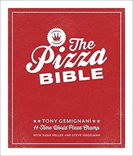 The Pizza Bible: The World's Favorite Pizza Styles, from Neapolitan, Deep-Dish, Wood-Fired, Sicilian, Calzones and Focaccia to New York, New Haven, Detroit, and More ダウンロード