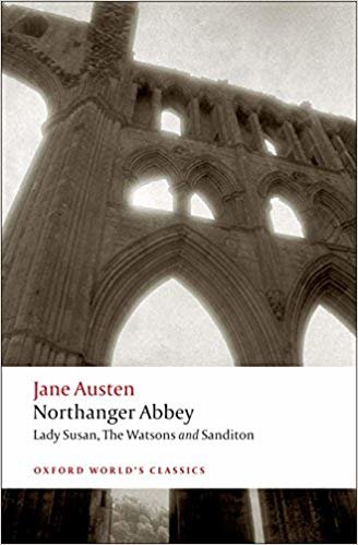 Northanger Abbey, Lady Susan, The Watsons, Sanditon n/e: WITH Lady Susan (Oxford Worlds Classics) indir