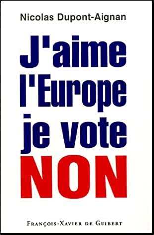 indir J&#39;aime l&#39;Europe je vote Non (Histoire politique)