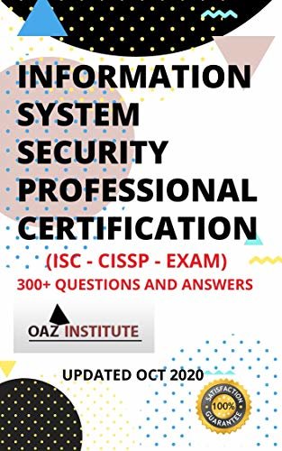 ダウンロード  INFORMATION SYSTEMS SECURITY PROFESSIONAL CERTIFICATION (ISC CISSP) EXAM QUESTIONS AND ANSWERS (English Edition) 本