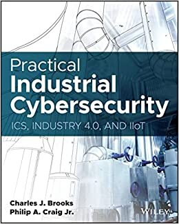 اقرأ Practical Industrial Cybersecurity: ICS, Industry 4.0, and IIoT الكتاب الاليكتروني 