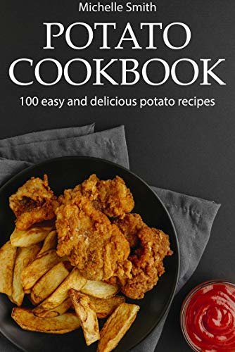 ダウンロード  Potato cookbook: 100 easy and delicious potato recipes (English Edition) 本