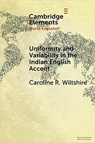 ダウンロード  Uniformity and Variability in the Indian English Accent (Elements in World Englishes) 本