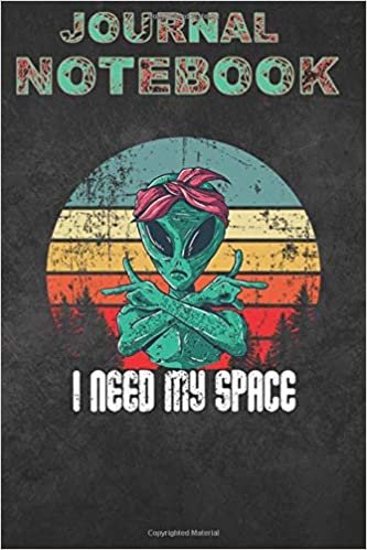 Journal Notebook, Composition Notebook: Sunset Retro Style Alien Gangsta I Need My Space 7 in x 9 in x 100 Lined and Blank Pages for Notes, To Do Lists, Journal, Soft Cover, Matte Finish