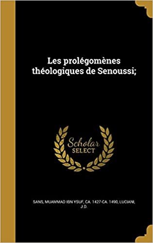 تحميل Les Prolegomenes Theologiques de Senoussi;