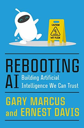 Rebooting AI: Building Artificial Intelligence We Can Trust (English Edition)
