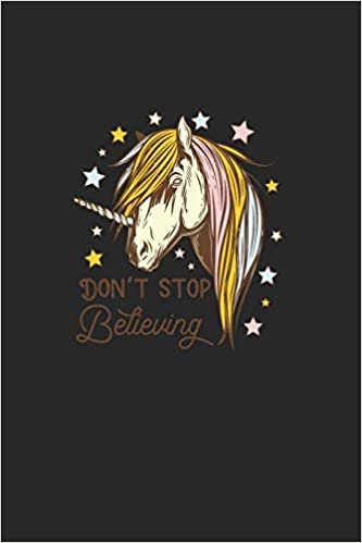 اقرأ DonT Stop Believing: Great Calendar For 2021 For Horse Friends And Unicorn Lovers. Ideal Notebook For Appointments And Short Notes. الكتاب الاليكتروني 