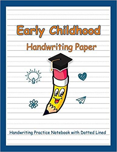 Early Childhood Handwriting Paper: English Handwriting Practice Notebook with Dotted Lined Sheets for K-3 Students (Composition Notebook Dotted Line)