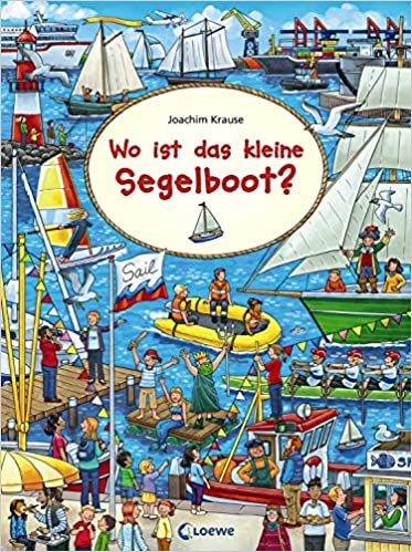Wo ist das kleine Segelboot?: Wimmelbuch, Papp-Wimmelbuch für Kinder ab 2 Jahre (Wimmelbilderbücher) indir