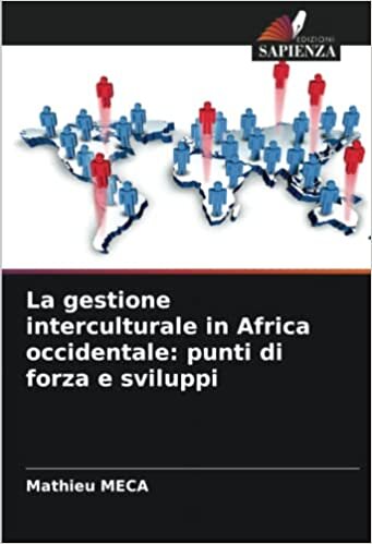 تحميل La gestione interculturale in Africa occidentale: punti di forza e sviluppi (Italian Edition)