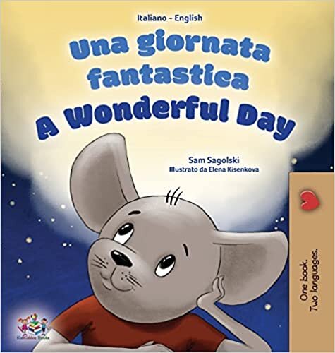 تحميل A Wonderful Day (Italian English Bilingual Children&#39;s Book
