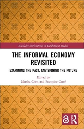 indir The Informal Economy Revisited Open Access: Examining the Past, Envisioning the Future (Routledge Explorations in Development Studies)