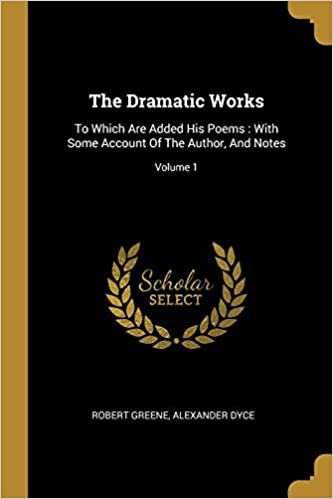 تحميل The Dramatic Works: To Which Are Added His Poems: With Some Account Of The Author, And Notes; Volume 1
