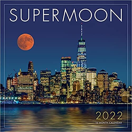 Supermoon 2022 16-Month Calendar