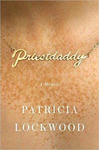 Patricia Lockwood Priestdaddy: A Memoir تكوين تحميل مجانا Patricia Lockwood تكوين