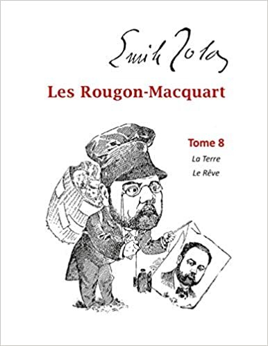 Les Rougon-Macquart: Tome 8 La Terre Le Rêve (Rougon-Macquart, 8) indir