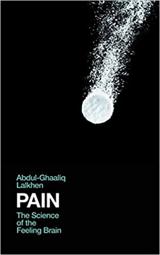Pain: The Science of the Feeling Brain